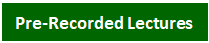 Text Box: Pre-Recorded Lectures
